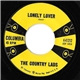 The Country Lads - Lonely Lover / Anything